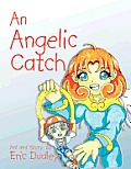 An Angelic Catch