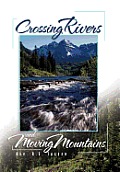 Crossing Rivers and Moving Mountains
