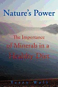 Natures Power: The Importance of Minerals in a Healthy Diet