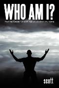 Who Am I?: That the Creator of All Things Would Know My Name