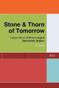 Stone & Thorn of Tomorrow: Today's Face of Mismanaged Democratic System