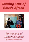Coming Out of South Africa: for The Love of Robert and Claire