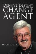 Denny's Destiny: Change Agent