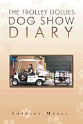 The Trolley Dollies Dog Show Diary