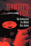 Tonight's Fox: The Confessions of a Mobile Disc Jockey