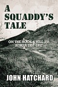 A Squaddy's Tale: Memories of the Korean War