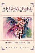 Archangel of the Earth Realm: Entertained Unawares