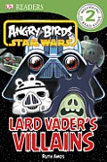 DK Readers Angry Birds Star Wars Lard Vaders Villains
