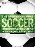 The Soccer Book: The Sport, the Teams, the Tactics, the Cups [With Poster]