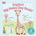 Sophie La Girafe Sophies Big Noisy Day Book