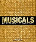 Musicals The Definitive Illustrated History