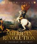 American Revolution A Visual History