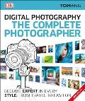 Digital Photography The Complete Photographer 2nd Edition