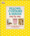 Pillows Curtains & Shades Step by Step