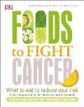 Foods to Fight Cancer Essential Foods to Help Prevent Cancer