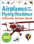 Ultimate Sticker Book: Airplanes and Other Flying Machines: More Than 250 Reusable Stickers