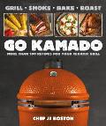 Go Kamado More than 100 recipes for your ceramic grill
