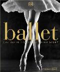 Ballet The Definitive Illustrated History