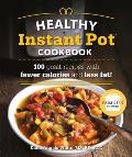 Healthy Instant Pot Cookbook 100 great recipes with fewer calories & less fat