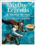 Myths & Legends A Visual Encyclopedia