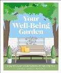 Your Well being Garden How to Make Your Garden Good for You Science Design Practice