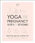 Yoga for Pregnancy Birth & Beyond Stay Strong Supported & Stress Free