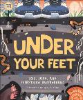 Under Your Feet... Soil Sand & Everything Underground