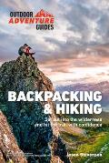 Backpacking & Hiking Set Out into the Wilderness & Hit the Trail with Confidence