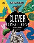 Clever Creatures How Animals & Plants Use Science to Survive