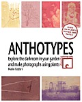 Anthotypes Explore the Darkroom in Your Garden & Make Photographs Using Plants