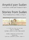 Stories from Sudan: Three Traditional Tales in Dinka and English