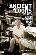 Ancient Loons: Stories David Pingree Told Me