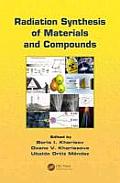 Radiation Synthesis of Materials and Compounds [With CDROM]