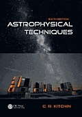 Astrophysical Techniques Sixth Edition