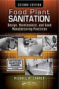 Food Plant Sanitation Design Maintenance & Good Manufacturing Practices Second Edition