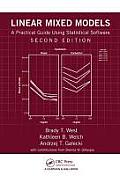 Linear Mixed Models: A Practical Guide Using Statistical Software, Second Edition
