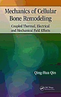 Mechanics of Cellular Bone Remodeling: Coupled Thermal, Electrical, and Mechanical Field Effects