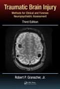 Traumatic Brain Injury: Methods for Clinical and Forensic Neuropsychiatric Assessment, Third Edition
