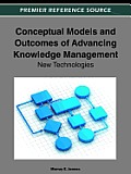 Conceptual Models and Outcomes of Advancing Knowledge Management: New Technologies
