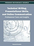 Technical Writing, Presentational Skills, and Online Communication: Professional Tools and Insights