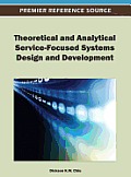 Theoretical and Analytical Service-Focused Systems Design and Development