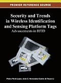 Security and Trends in Wireless Identification and Sensing Platform Tags: Advancements in RFID