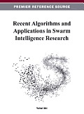 Recent Algorithms and Applications in Swarm Intelligence Research