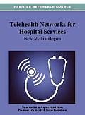 Telehealth Networks for Hospital Services: New Methodologies
