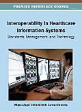Interoperability in Healthcare Information Systems: Standards, Management, and Technology