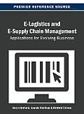 E Logistics & E Supply Chain Management Applications for Evolving Business