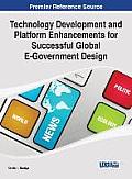 Technology Development and Platform Enhancements for Successful Global E-Government Design