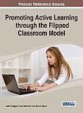 Promoting Active Learning through the Flipped Classroom Model
