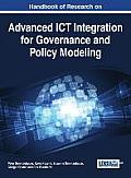 Handbook of Research on Advanced ICT Integration for Governance and Policy Modeling
