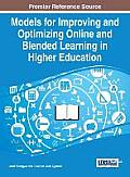 Models for Improving and Optimizing Online and Blended Learning in Higher Education
